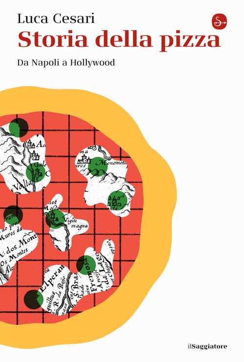 Storia della pizza. Da Napoli a Hollywoo