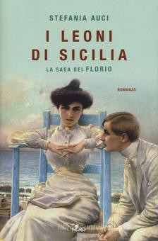 Leoni di Sicilia. La saga dei Florio (I)