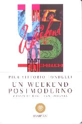 Weekend postmoderno. Cronache dagli anni