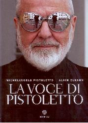 Voce di Pistoletto. Ediz. illustrata (La