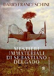 Mestieri immateriali di Sebastiano Delga