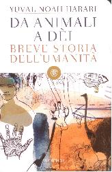 Da animali a dèi. Breve storia dell'uman