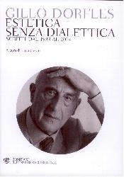 Estetica senza dialettica. Scritti dal 1