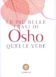 Più belle frasi di Osho. Quelle vere (Le