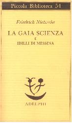 Gaia scienza e idilli di Messina (La)