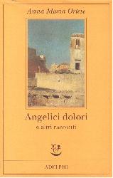 Angelici dolori e altri racconti