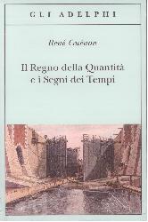 Regno della quantità e i segni dei tempi