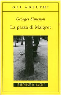 Pazza di Maigret (La)