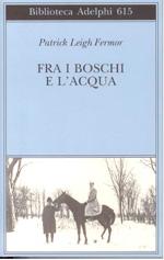Fra i boschi e l'acqua