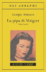 Pipa di Maigret e altri racconti (La)