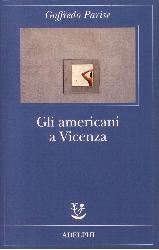 Americani a Vicenza e altri racconti 195