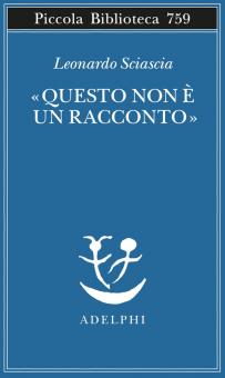 «Questo non è un racconto». Scritti per