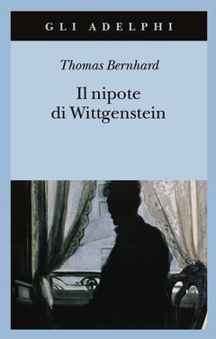 Nipote di Wittgenstein. Un'amicizia (Il)