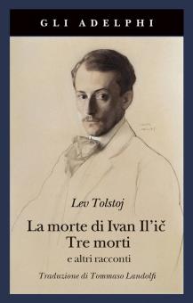 Morte di Ivan Il'ic-Tre morti e altri ra