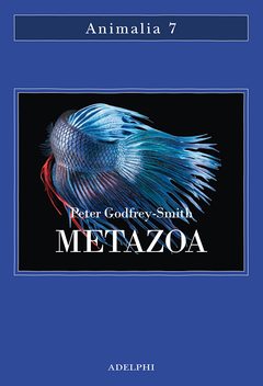 Metazoa. Gli animali e la nascita della