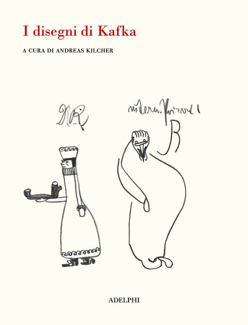Disegni di Kafka. Ediz. illustrata (I)