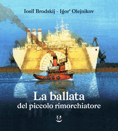 Ballata del piccolo rimorchiatore. Ediz.