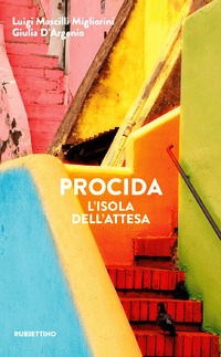 Procida l'Isola dell'attesa