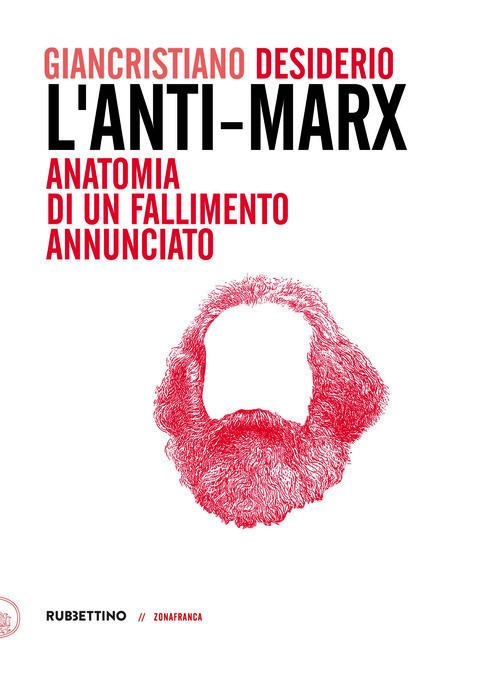 Anti-Marx. Anatomia di un fallimento ann