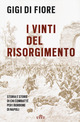 Vinti del Risorgimento. Storia e storie