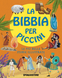 Bibbia per piccini. Le più belle storie