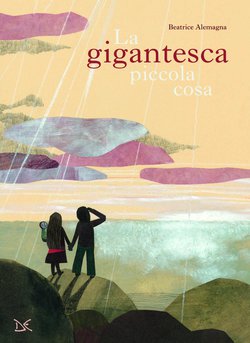 Gigantesca piccola cosa. Ediz. a colori