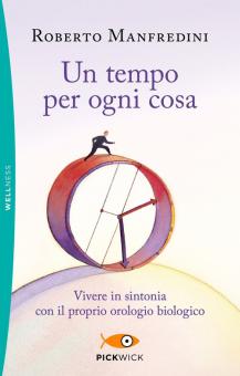 Tempo per ogni cosa. Vivere in sintonia