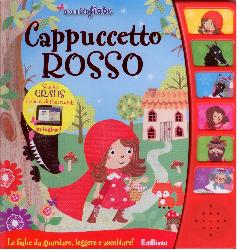 Cappuccetto Rosso. Libro sonoro