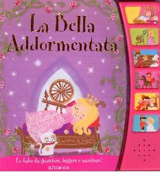 Bella addormentata. Libro sonoro. Ediz.