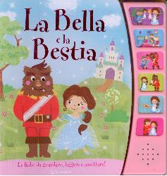Bella e la Bestia. Libro sonoro. Ediz. i