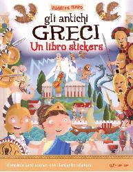 Gli antichi greci. Un libro stickers. Ed