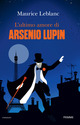 Ultimo amore di Arsenio Lupin (L')