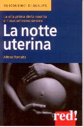 Notte uterina. La vita prima della nasci