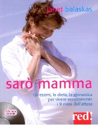 Sarò mamma. Gli esami, la dieta, la ginn