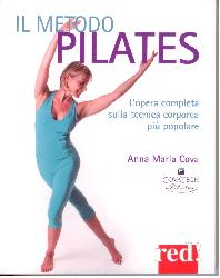 Metodo pilates. L'opera completa sulla t