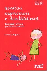 Bambini capricciosi e disubbidienti. Un