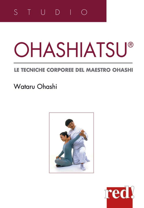 Ohashiatsu. Le tecniche corporee del mae