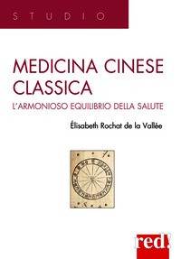 Medicina cinese classica. L'armonioso eq