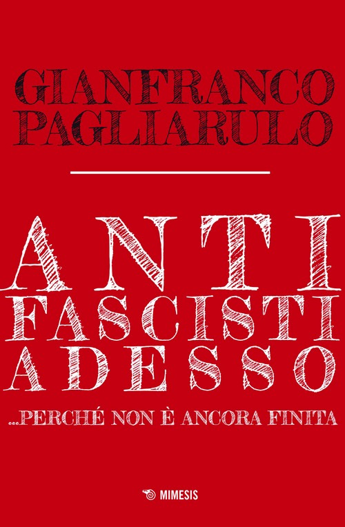 Antifascisti adesso... Perché non è anco