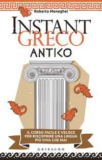 Instant greco antico. Il corso facile e