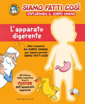 Apparato digerente. Siamo fatti così. Es