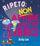 Ripeto non aprire questo libro. Ediz. a