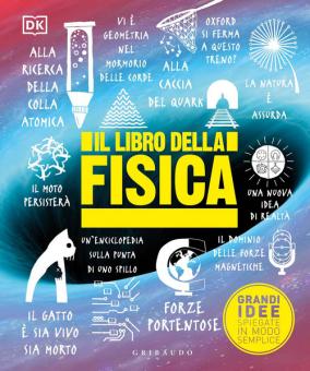 Libro della fisica. Grandi idee spiegate