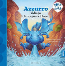 Azzurro il drago che spegneva il fuoco.