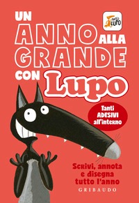 Anno alla grande con Lupo. Amico lupo. C