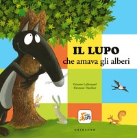 Lupo che amava gli alberi. Amico lupo. E