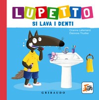 Lupetto si lava i denti. Amico lupo. Edi