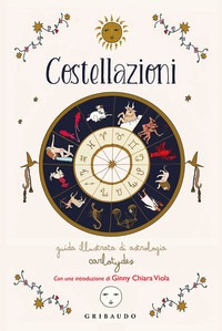 Costellazioni. Guida illustrata di astro