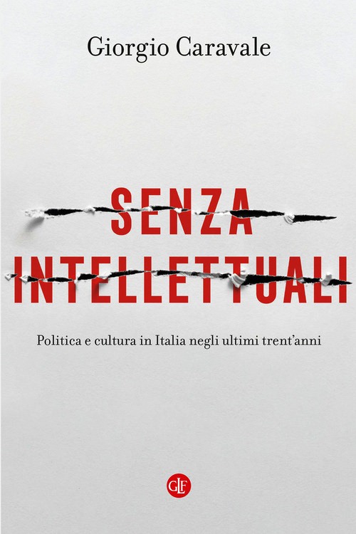 Senza intellettuali. Politica e cultura