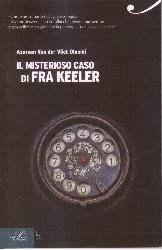 Misterioso caso di Fra Keeler (Il)